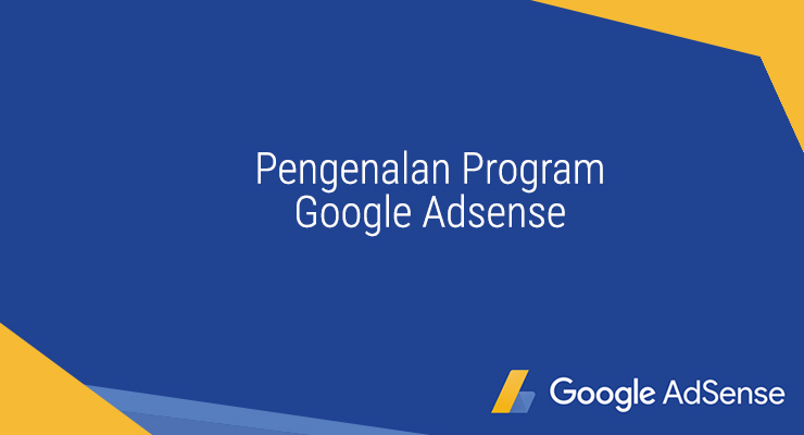Pengenalan Program Google Adsense