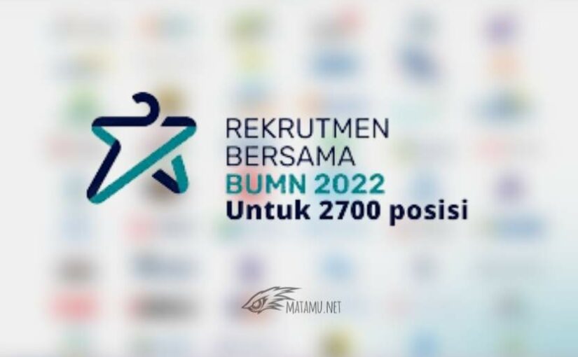 Cara Mendaftar dan Syarat Pendaftaran Rekrutmen Bersama BUMN 2022