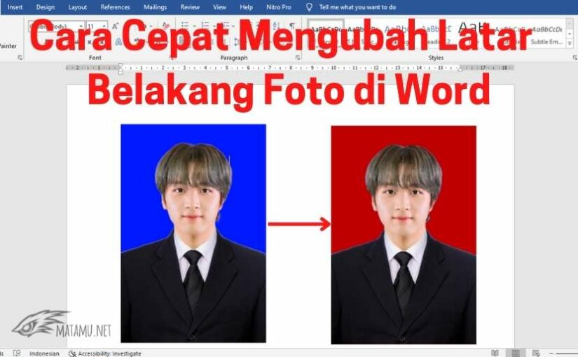 Cara Cepat Mengubah Latar Belakang Foto di Microsoft Word