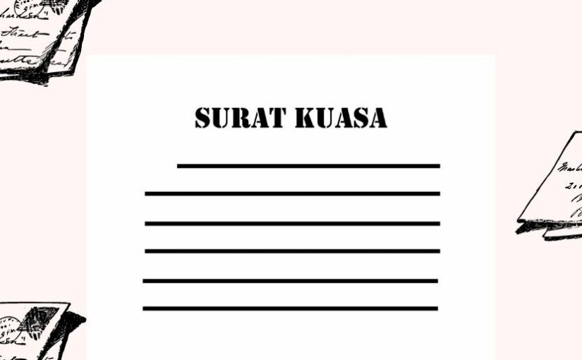 Apa itu Surat Kuasa?: Pengertian, Ciri-Ciri dan Jenisnya