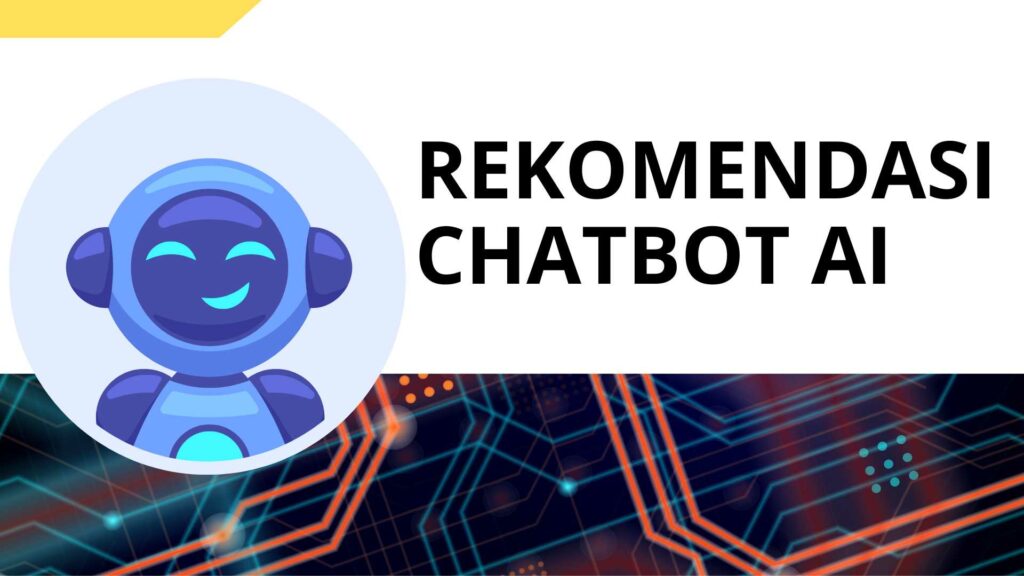 5 Rekomendasi Chatbot AI Selain Chat GPT - Matamu