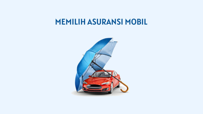 Memilih Asuransi Mobil